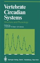 G A Groos, J. Aschoff, Daan, S Daan, S. Daan, Serge Daan... - Vertebrate Circadian Systems