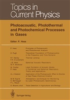 Pete Hess, Peter Hess - Photoacoustic, Photothermal and Photochemical Processes in Gases