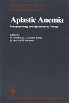 C Gordon-Smith, E C Gordon-Smith, E. C. Gordon-Smith, E.C. Gordon-Smith, Hermann Heimpel, W. Heit... - Aplastic Anemia