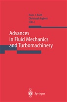 Egbers, Egbers, Christoph Egbers, Han J Rath, Hans J Rath, Hans J. Rath - Advances in Fluid Mechanics and Turbomachinery