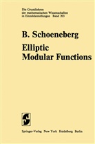 B Schoeneberg, B. Schoeneberg - Elliptic Modular Functions