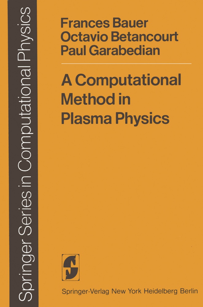  Bauer, F Bauer, F. Bauer,  Betancourt, O Betancourt, O. Betancourt... - A Computational Method in Plasma Physics
