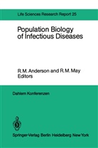 R. M. Anderson, R.M. Anderson, M Anderson, R M Anderson, M May, M May... - Population Biology of Infectious Diseases