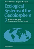 Siegmar-W Breckle, Siegmar-W. Breckle, Siegmar-Walter Breckle, Heinric Walter, Heinrich Walter - Ecological Systems of the Geobiosphere