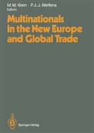 J J Welfens, J J Welfens, Michael W. Klein, Michae W Klein, Michael W Klein, Paul J. J. Welfens... - Multinationals in the New Europe and Global Trade