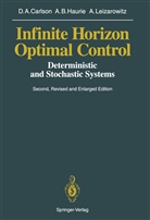 Dean Carlson, Dean A Carlson, Dean A. Carlson, Alain Haurie, Alain B Haurie, Alain B. Haurie... - Infinite Horizon Optimal Control