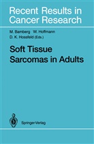 M. Bamberg, Hoffmann, W Hoffmann, W. Hoffmann, D. K. Hossfeld, D.K. Hossfeld... - Soft Tissue Sarcomas in Adults