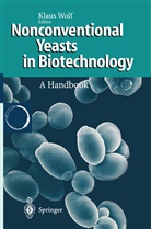 Klaus Wolf - Nonconventional Yeasts in Biotechnology