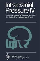 D. P. Becker, D.P. Becker, M. Brock, Mario Brock, J D Miller et al, G. M. Hochwald... - Intracranial Pressure IV