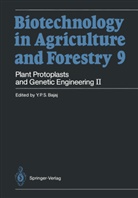 Y P S Bajaj, Y. P. S. Bajaj, Y. P. S. Bajaj, Horst Lörz, Toshiyuki Nagata, Jack Widholm - Biotechnology in Agriculture and Forestry - 9: Plant Protoplasts and Genetic Engineering II