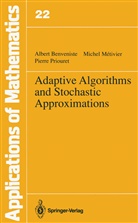 Alber Benveniste, Albert Benveniste, Miche Metivier, Michel Metivier, Pier Priouret, Pierre Priouret - Adaptive Algorithms and Stochastic Approximations