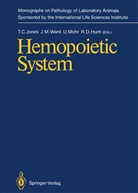 Ronald D. Hunt, Thomas C. Jones, Jerrol M Ward, Jerrold M Ward, Ulrich Mohr, Ulrich Mohr et al... - Hemopoietic System