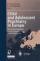 Herman Van Engeland, Helmu Remschmidt, Helmut Remschmidt, van Engeland, van Engeland - Child and Adolescent Psychiatry in Europe
