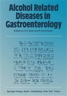 Helmu K Seitz, Helmut K Seitz, Kommerell, Kommerell, B. Kommerell, Helmut K. Seitz - Alcohol Related Diseases in Gastroenterology