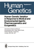 P. Berg, Buselmaier, W Buselmaier, W. Buselmaier, Werner Buselmaier, G. Kellermann... - Human Genetic Variation in Response to Medical and Environmental Agents: Pharmacogenetics and Ecogenetics