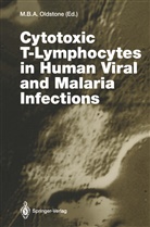 Michae B A Oldstone, Michael B A Oldstone, Michael Oldstone, Michael B. A. Oldstone, Michael B.A. Oldstone - Cytotoxic T-Lymphocytes in Human Viral and Malaria Infections