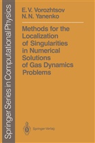 E Vorozhtsov, E V Vorozhtsov, E. V. Vorozhtsov, E.V. Vorozhtsov, N N Yanenko, N. N. Yanenko... - Methods for the Localization of Singularities in Numerical Solutions of Gas Dynamics Problems