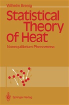 Wilhelm Brenig - Statistical Theory of Heat