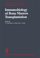 H J Kolb, H. J. Kolb, Rodt, H Rodt, H. Rodt, S. Thierfelder - Immunobiology of Bone Marrow Transplantation