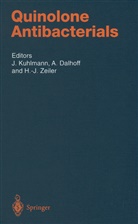 Dalhoff, A Dalhoff, A. Dalhoff, H -J Zeiler, Jochen Kuhlmann, H. -J. Zeiler... - Quinolone Antibacterials