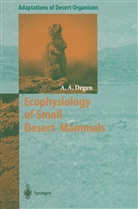 Allan A Degen, Allan A. Degen - Ecophysiology of Small Desert Mammals