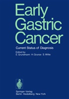 E. Grundmann, Grunze, H Grunze, H. Grunze, S Witte, S. Witte - Early Gastric Cancer