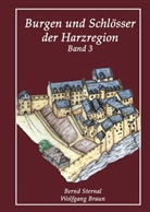 Ber, Lisa Berg, Braun, Wolfgan Braun, Wolfgang Braun, Sterna... - Burgen und Schlösser der Harzregion. Bd.3