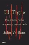 John Vaillant - El tigre : una historia real de venganza y supervivencia