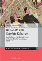 Carolin Stahrenberg - Hot Spots von Café bis Kabarett