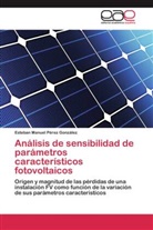 Esteban Manuel Pérez González - Análisis de sensibilidad de parámetros característicos fotovoltaicos