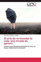 Silvia Susana Becerra Melo - El arte de re-inventar la vida: una mirada de género