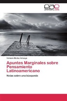 Valmore Muñoz Arteaga - Apuntes Marginales sobre Pensamiento Latinoamericano