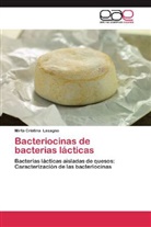 Mirta Cristina Lasagno - Bacteriocinas de bacterias lácticas