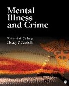 Henry F Fradella, Henry F. Fradella, Henry F. (Francis) Fradella, Henry F. (Francis) F. (Francis) Fradella, Robert A Schug, Robert A. Schug... - Mental Illness and Crime
