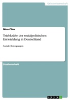 Nina Chin - Triebkräfte der sozialpolitischen Entwicklung in Deutschland