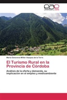 Mª Genoveva Millán Vázquez de la Torre, María Genoveva Millán Vázquez de la Torre - El Turismo Rural en la Provincia de Córdoba