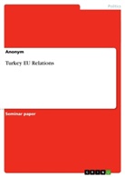 anonym, Anonymous - Turkey EU Relations