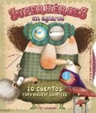 Carmen Gil Martínez, Carmen . . . [et al. ] Gil Martínez, Annalaura Cantone - Superheroes en apuros : 10 cuentos para dibujar sonrisas