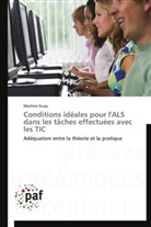 Martine Guay, Guay-m - Conditions ideales pour l als