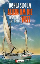 Joshua Slocum - Allein um die Welt