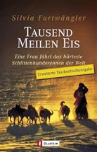 Silvia Furtwängler - Tausend Meilen Eis