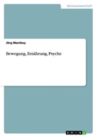 Jörg Manthey - Bewegung, Ernährung, Psyche