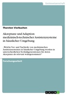 Thorsten Vierbuchen - Akzeptanz und Adaption medizinisch-technischer Assistenzsysteme in häuslicher Umgebung