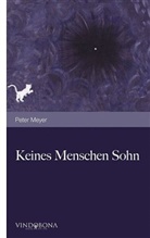 Peter Meyer - Keines Menschen Sohn