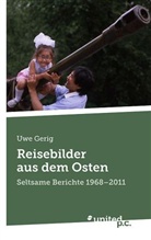 Uwe Gerig - Reisebilder aus dem Osten