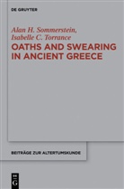 Alan Sommerstein, Alan H Sommerstein, Alan H. Sommerstein, Isabelle C Torrance, Isabelle C. Torrance, Alan Sommerstein... - Oaths and Swearing in Ancient Greece