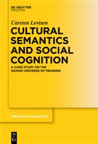 Carsten Levisen - Cultural Semantics and Social Cognition