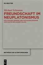 Michael Schramm - Freundschaft im Neuplatonismus