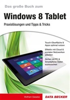 Wolfram Gieseke - Das große Buch zum Windows 8 Tablet