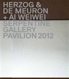 Ai Weiwei, DE MEURON, Herzog, Hans-Ulrich Obrist, Julia Peyton-Jones, Joseph Rykwert - Herzog & De Meuron & Ai Weiwei. Serpentine Gallery Pavilion 2012